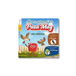 MON PREMIER PAZA’MAG – : LES OISEAUX :  Pour tout savoir sur ces animaux à plumes : espèces, alimentation, mode de vie, tout est dit.