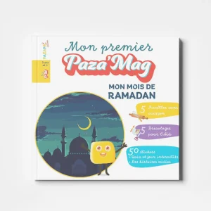 Mon premier Paza’Mag Mon mois de Ramadan : Le magazine incontournable pour apprendre le Ramadan dès 3 ans