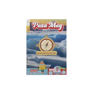 PAZA’MAG – Le Pôle Nord, le Pôle Sud : Embarquez et découvrez la vie dans le grand froid