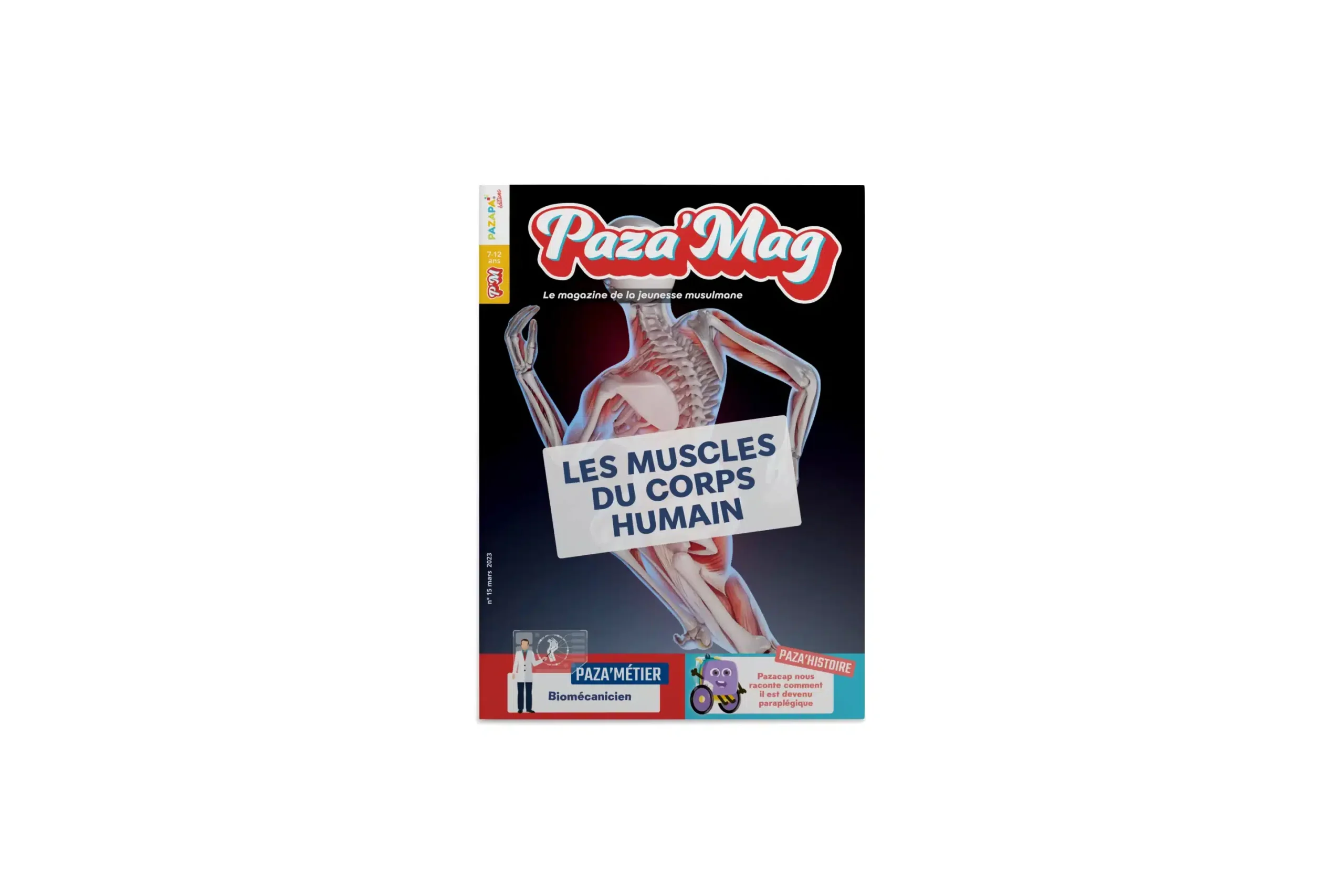 PAZA’MAG – Les Muscles du corps humain : LE magazine enfant musulman pour découvrir cette précieuse amana qui nous a été confiée par notre Seigneur soubhanou wa taala