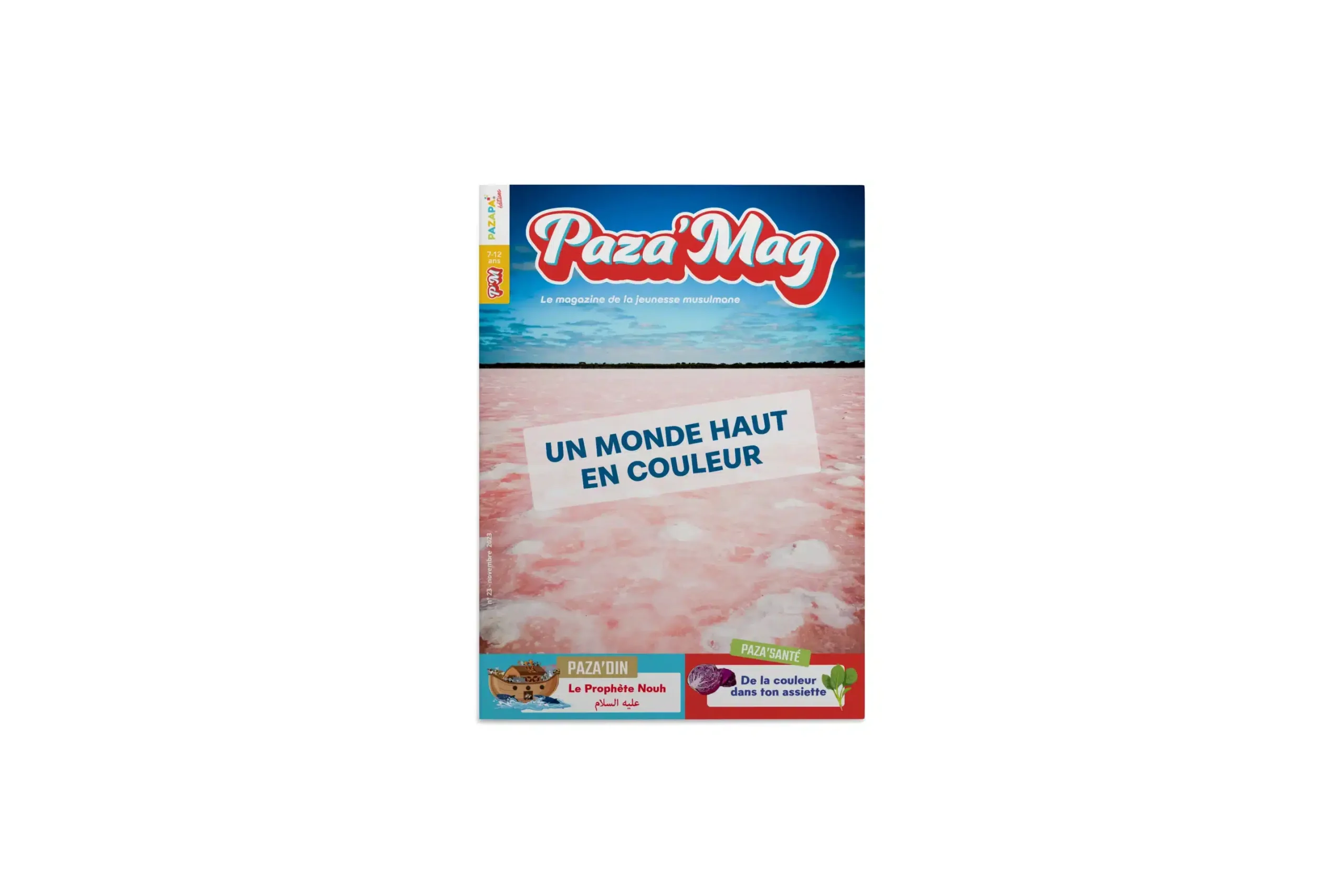PAZA’MAG – Un monde haut en couleur : LE magazine des enfants musulmans pour découvrir différents pigments qui colorent la vie des hommes.